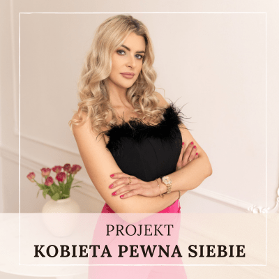 Projekt: Kobieta pewna siebie